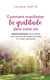 Comment manifester la gratitude dans votre vie - Manuel pratique pour exprimer des intentions