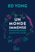 Un monde immense - Comment les animaux perçoivent le monde