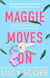 Maggie Moves On - the perfect romcom to make you laugh, swoon and sob!