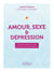 Amour, sexe et dépression - Comment préserver le désir pendant un épisode dépressif