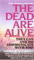 The Dead Are Alive - They Can and Do Communicate With You