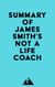 Summary of James Smith's Not a Life Coach