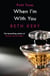 When You Tease Me (When I'm With You Part 3) - Because You Are Mine Series #2