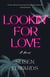 Lookin' for Love - A Novel