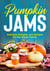 Pumpkin Jams, Delicious Pumpkin Jam Recipes for the Whole Family - Tasty Pumpkin Dishes, #8