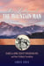 Lady and the Mountain Man - Isabella Bird, Rocky Mountain Jim, and their Unlikely Friendship
