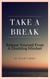 Take A Break - Release Yourself From A Disabling Mindset