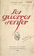 Les guerres d'enfer - Suivi de Lettre ouverte à Romain Rolland
