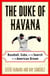 The Duke of Havana - Baseball, Cuba, and the Search for the American Dream