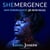 Shemergence SON EMERGENCE "Je Suis Elle" - I Am She