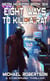 Eight Ways to Kill a Rat - Neon Horizon, #6