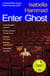 Enter Ghost - Shortlisted for the Women’s Prize for Fiction 2024