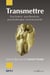 Transmettre - Psychiatrie, psychanalyse, psychothérapie institutionnelle