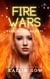 Fire Wars - Fire Wars Series, #1