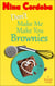 Don't Make Me Make You Brownies (A Romantic Comedy)