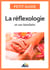 La réflexologie et ses bienfaits - Une médecine alternative pour avoir une bonne hygiène de vie