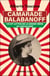 Camarade Balabanoff - Vie et luttes de la grand-mère du socialisme
