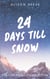 24 Days till Snow - Ein Adventskalender-Roman