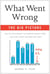 The What Went Wrong: Big Picture - How the 1% Hijacked the American Middle Class . . . and What Other Countries Got Right