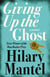 Giving up the Ghost - A memoir