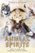 Animal Spirits: How to Find Your Shamanic Power Animal