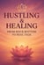 Hustling & Healing: From Rock Bottom to Real Talk