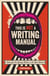 This Is Not a Writing Manual - Notes for the Young Writer in the Real World