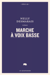 Marche à voix basse