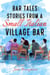 Bar Tales: Stories from a Small Italian Village Bar