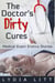 The Doctor's Dirty Cures - Medical Exam Erotica Stories