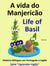 A vida do Manjericão - Life of Basil. História Bilíngue em Inglês e Português. Série "Aprender Inglês" - Série "Aprender Inglês", #6