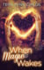 When Magic Wakes - Darkly Fae, #5