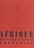 Afrique occidentale française - Avec 15 croquis et 21 photographies hors texte