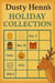 Dusty Henn's Holiday Collection