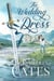 The Wedding Dress - A Jubilee Point Novel, #1
