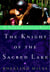The Knight of the Sacred Lake - A Novel