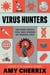 Virus Hunters - How Science Protects People When Outbreaks and Pandemics Strike