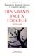 Des savants face à l'occulte, 1870-1940 - 1870-1940