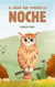 El Búho que Perdió la Noche - My Unique World, #1