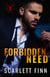 Forbidden Need - Forbidden Novels, #5