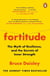 Fortitude - The Myth of Resilience, and the Secrets of Inner Strength: A Sunday Times Bestseller