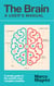 The Brain: A User's Manual - A simple guide to the world's most complex machine