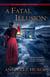 A Fatal Illusion