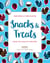 Naturally Delicious Snacks & Treats - Over 100 healthy recipes