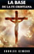 La Base de la fe Cristiana
