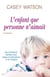 L'enfant que personne n'aimait