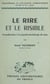 Le rire et le risible - Introduction à la psycho-sociologie du rire