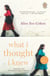 What I Thought I Knew - A Memoir