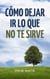 Cómo Dejar Ir Lo Que No Te Sirve - Emotional Help, #1