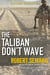 The Taliban Don't Wave
